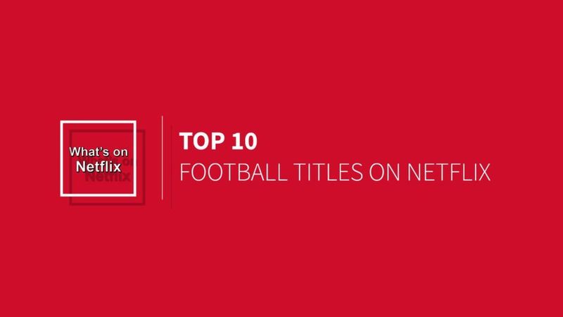 Top-10-jalkapallon-tittelit-netflixissä