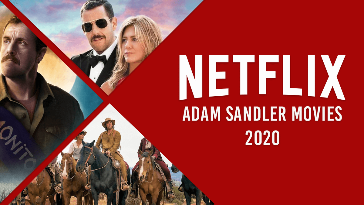Mga Pelikulang Adam Sandler sa Netflix noong 2020